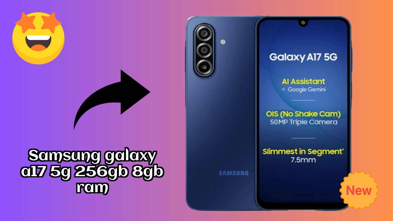 Samsung Galaxy A17 5G 256GB 8GB RAM Display Review: Super AMOLED Explained