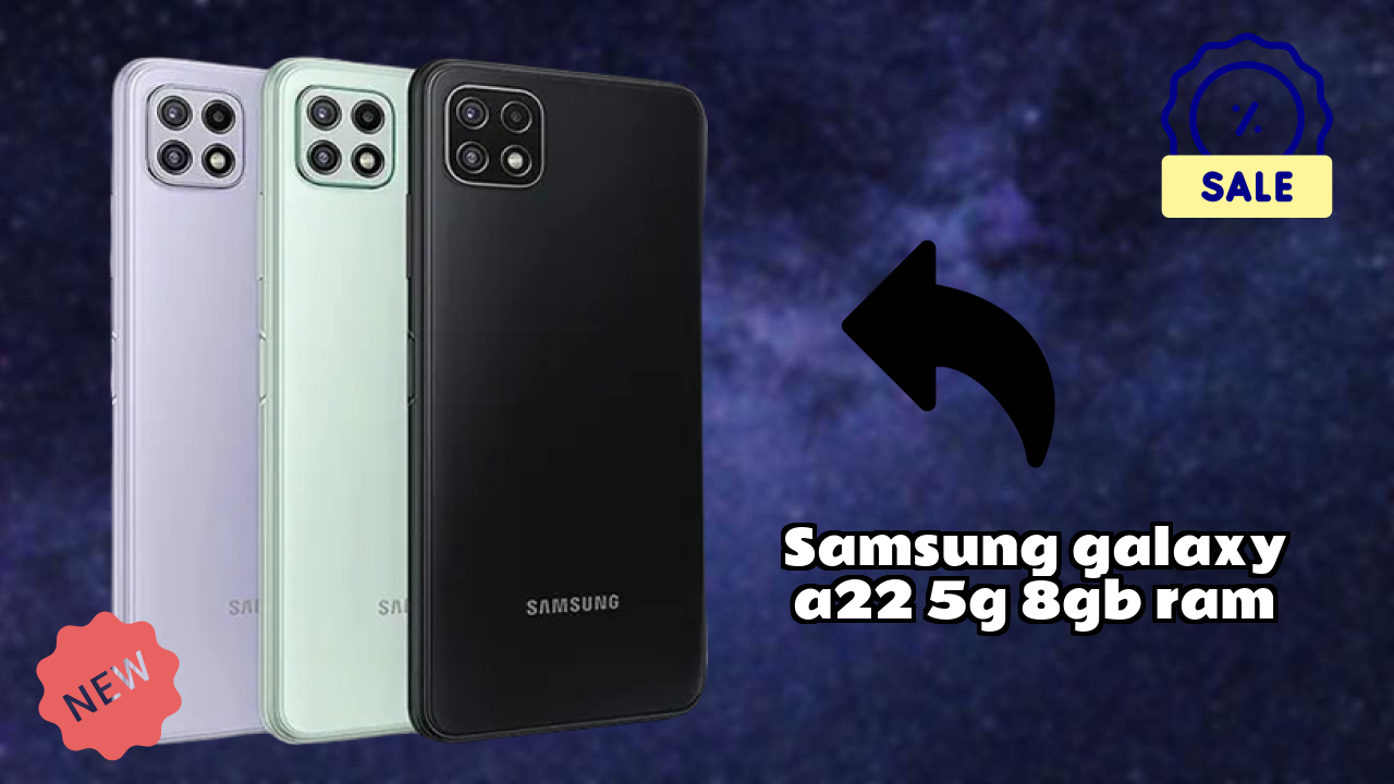 Samsung Galaxy A22 5G 8GB RAM Display Technology: TFT Explained