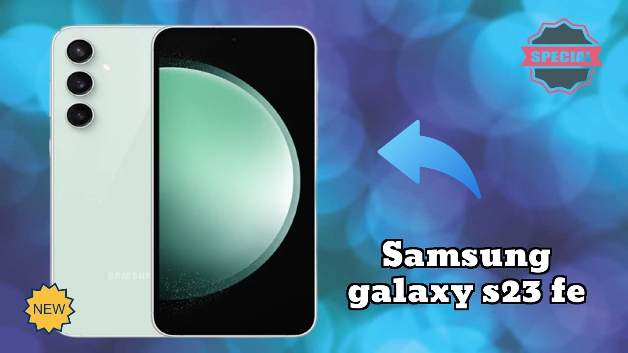 Samsung Galaxy S23 FE at ₹38,890 - Best Features Explained